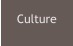 Culture